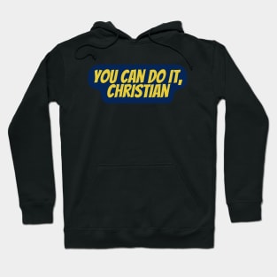 you can do it christian Hoodie